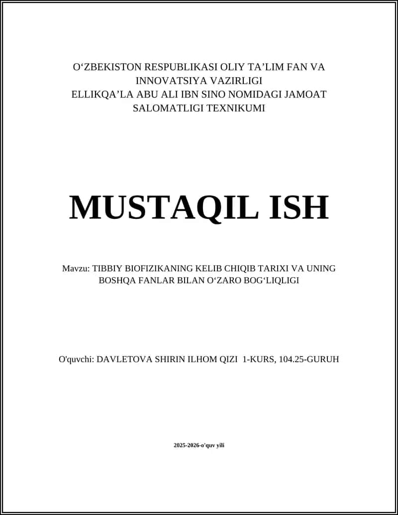 TIBBIY BIOFIZIKANING KELIB CHIQIB TARIXI VA UNING BOSHQA FANLAR BILAN OʻZARO BOGʻLIQLIGI