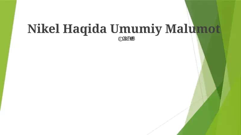 Nikel Haqida Umumiy Malumot