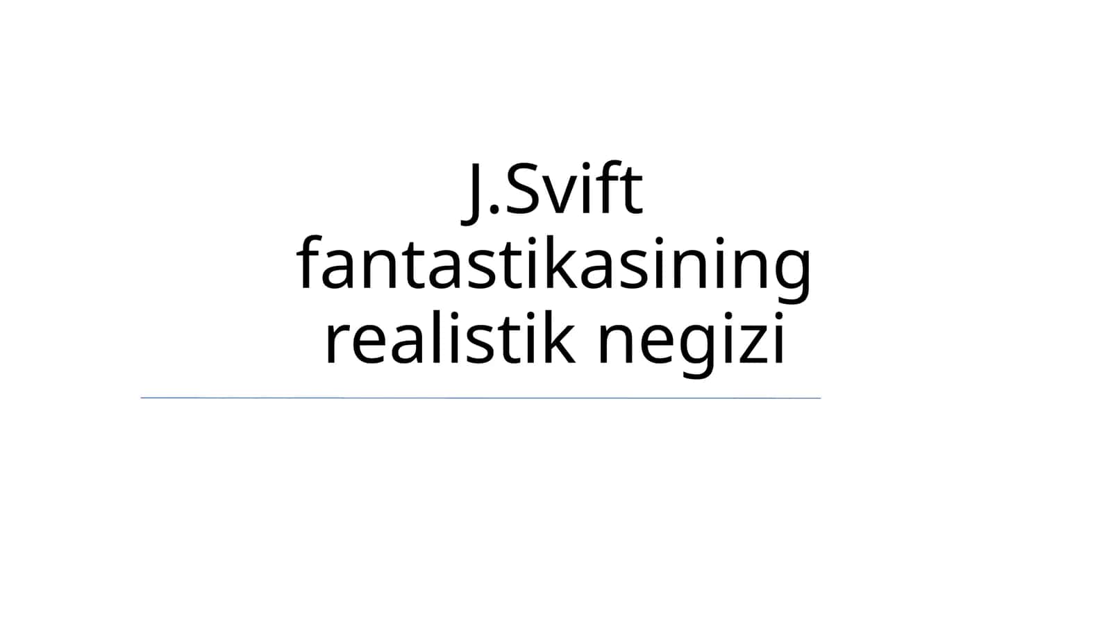 J.Svift fantastikasining realistik negizi