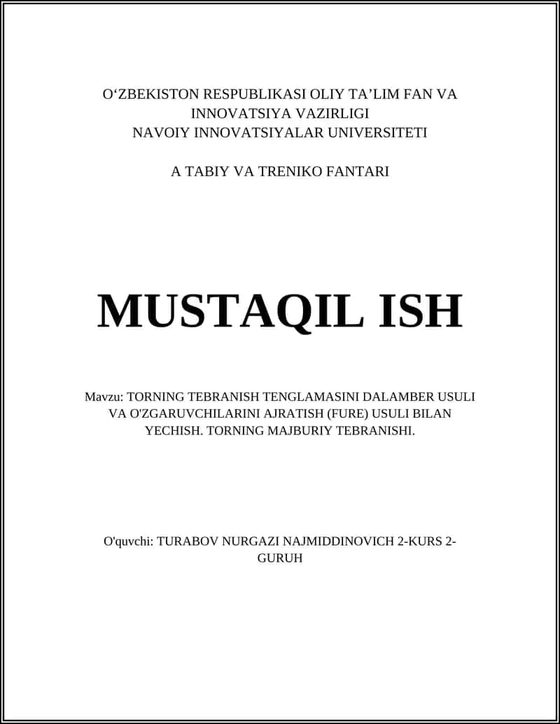 TORNING TEBRANISH TENGLAMASINI DALAMBER USULI VA O'ZGARUVCHILARINI AJRATISH (FURE) USULI BILAN YECHISH
