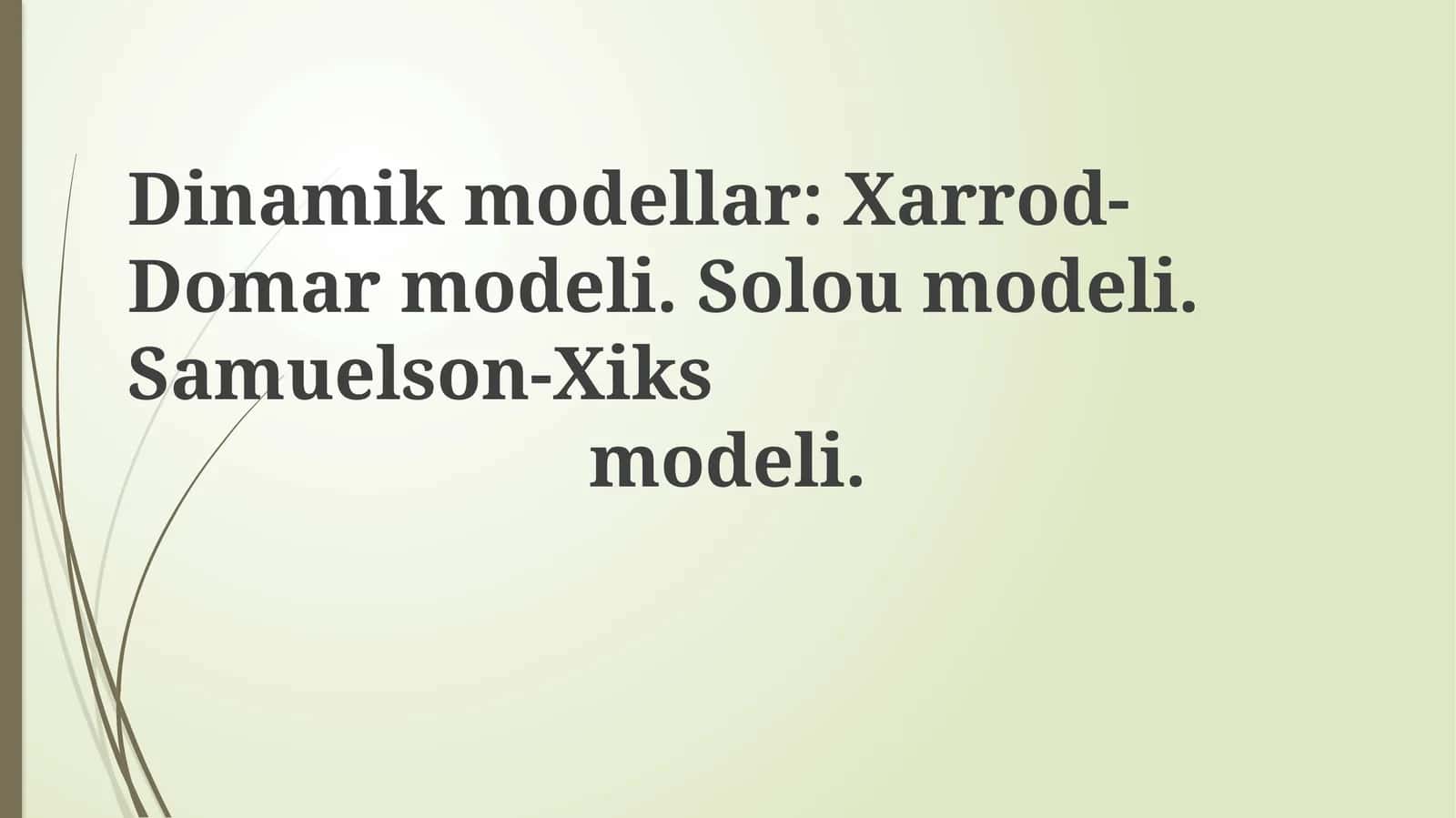 O'sishning dinamik modellari: asosiy nazariyalar