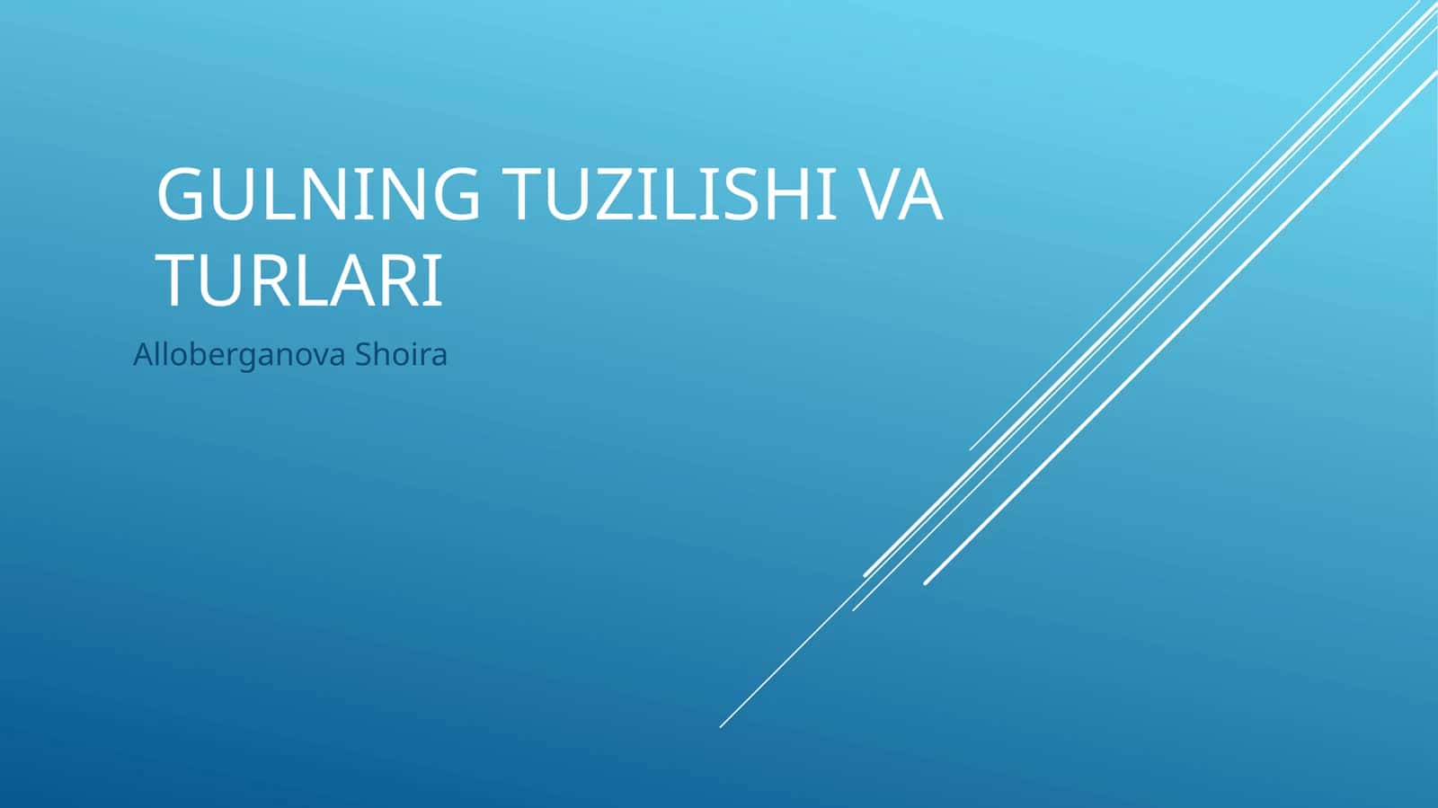 Gulning tuzilishi va turlari