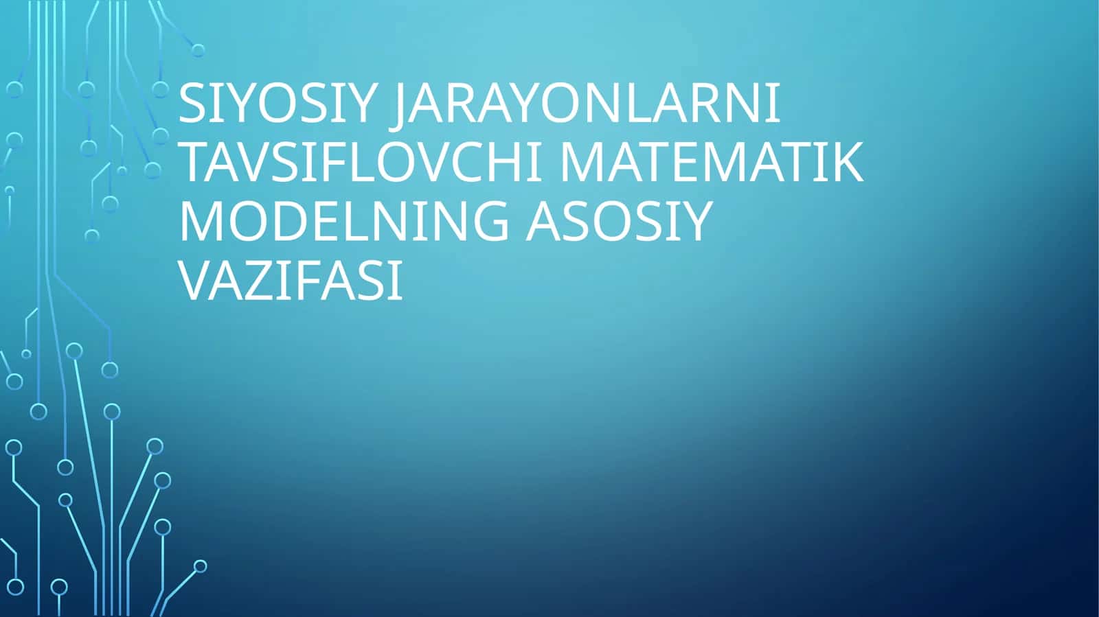 Siyosiy jarayonlarni tavsiflovchi matematik modelning asosiy vazifasi