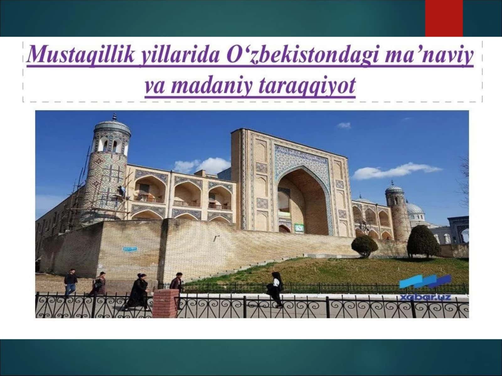 Mustaqillik yillarida O‘zbekistonning ma’naviy va madaniy taraqqiyoti