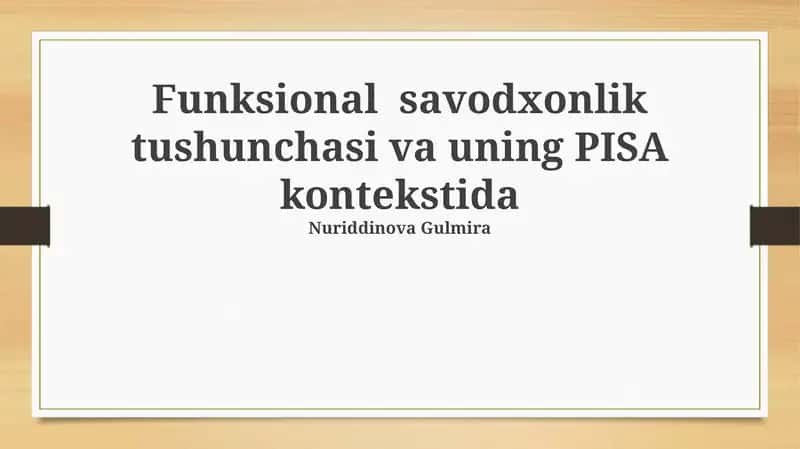 Funktsional savodxonlik tushunchasi va uning PISA kontekstida