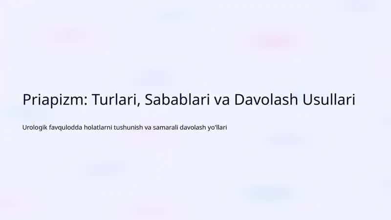 Priapizm: Turlari, Sabablari va Davolash Usullari