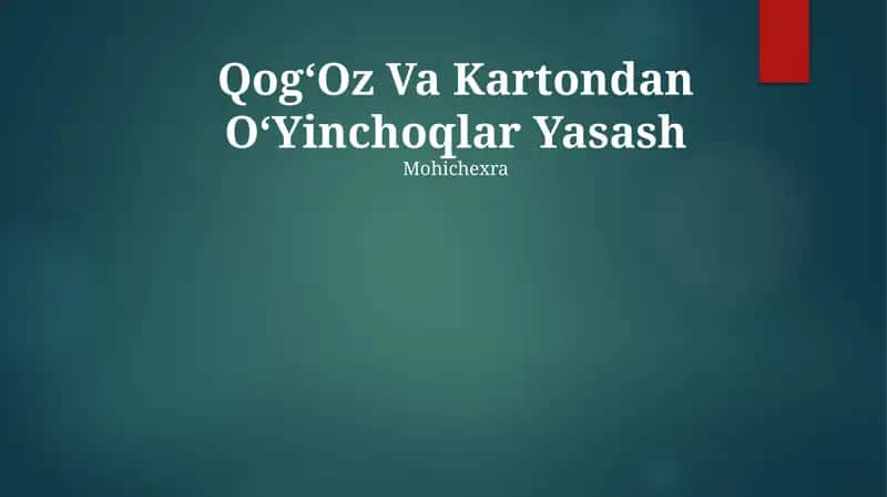 QogʻOz Va Kartondan OʻYinchoqlar Yasash