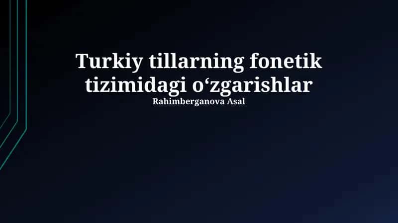 Turkik tillarning fonetik tizimidagi oʻzgarishlar