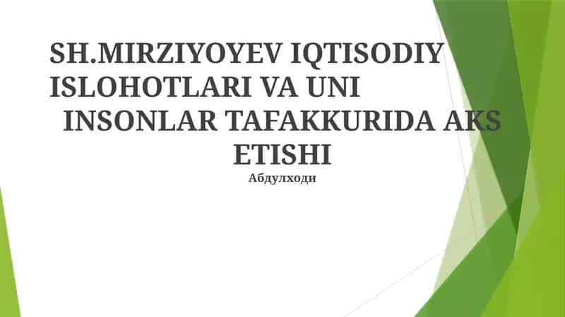 SH.MIRZIYOYEV IQTISODIY ISLOHOTLARI VA UNI INSONLAR TAFAKKURIDA AKS ETISHI