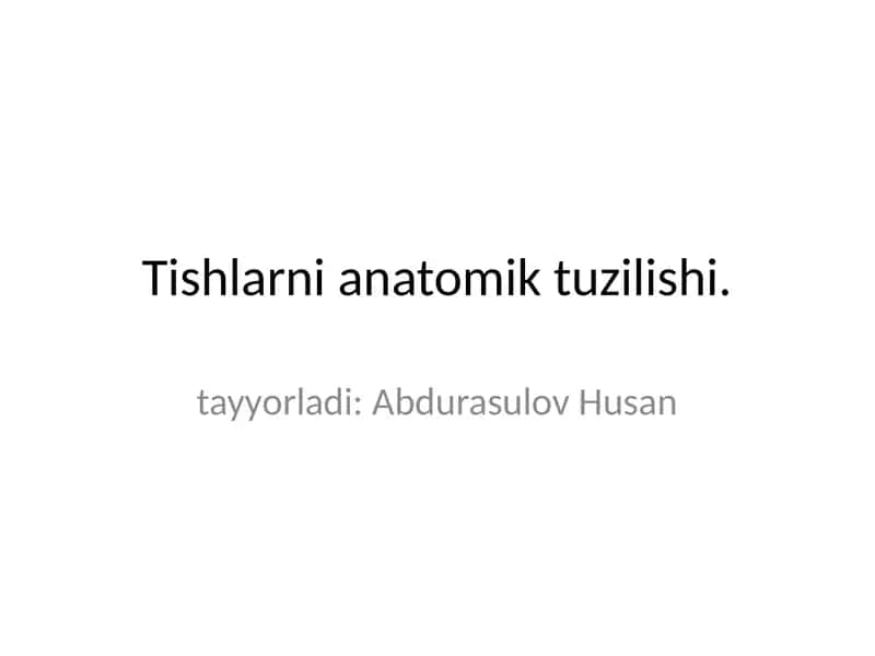 tishlarni anatomik tuzilishi