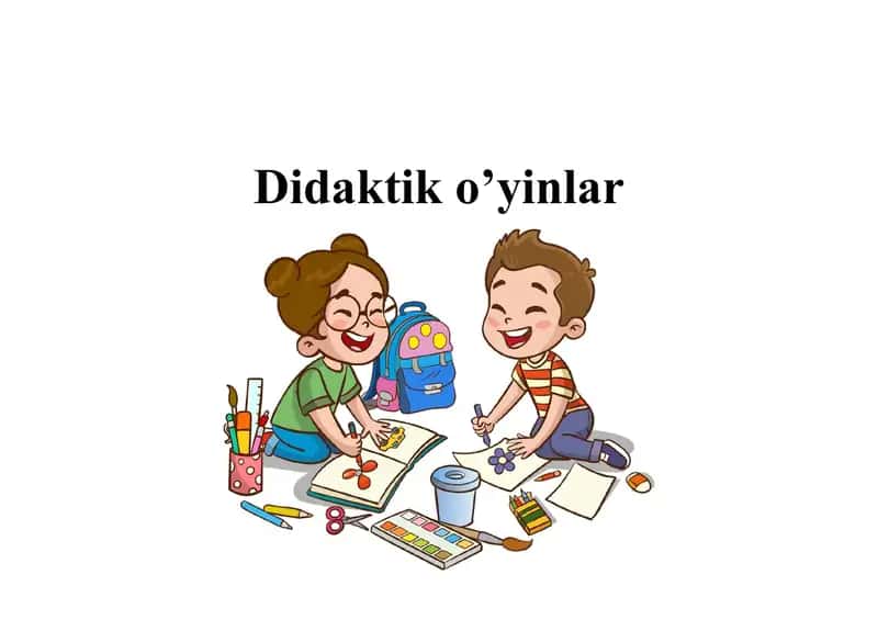 Didaktik o’yinlar