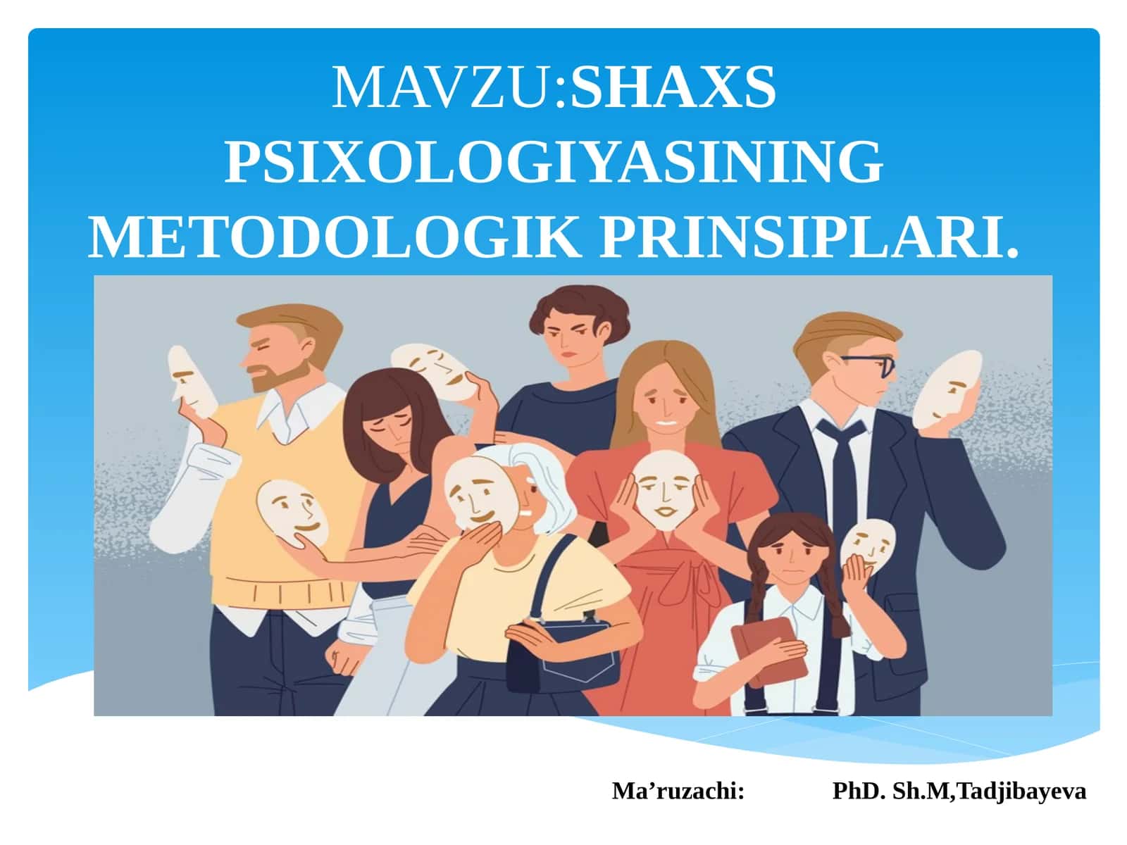 SHAXS PSIXOLOGIYASINING METODOLOGIK PRINSIPLARI