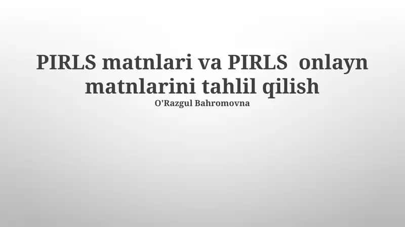 PIRLS matnlari va PIRLS onlayn matnlarini tahlil qilish