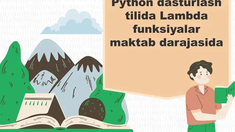 Python dasturlash tilida Lambda funksiyalar maktab darajasida