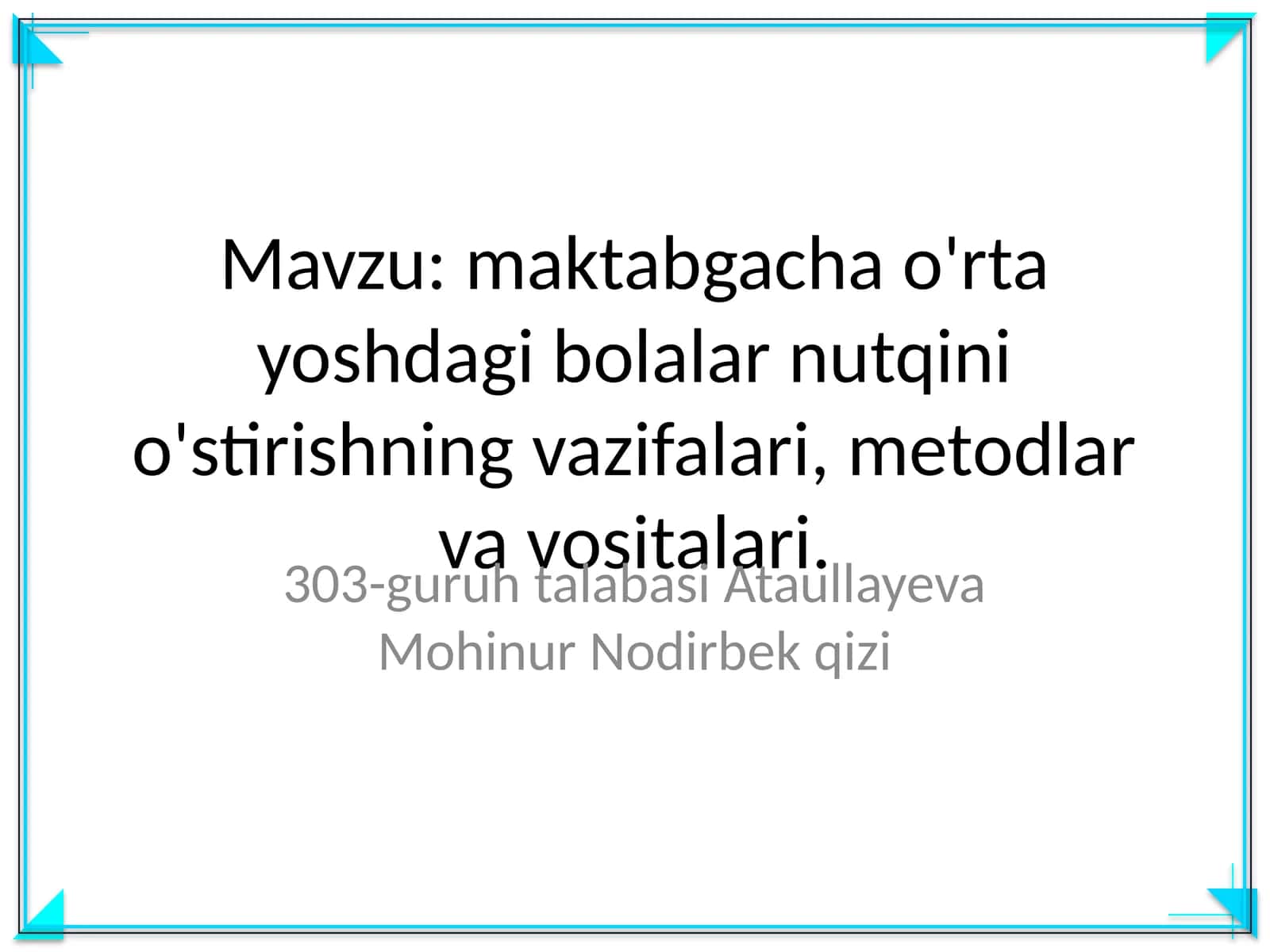 Bolalar nutqini o'stirishning vazifalari, metodlar va vositalari