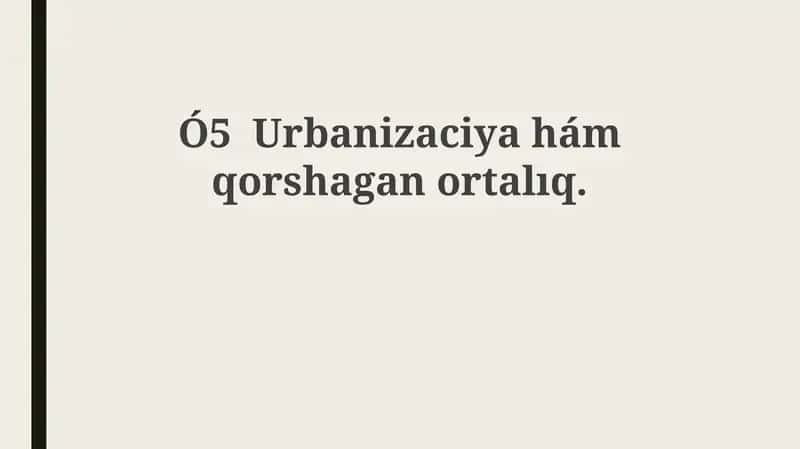 Urbanizatsiya va uning o'rni