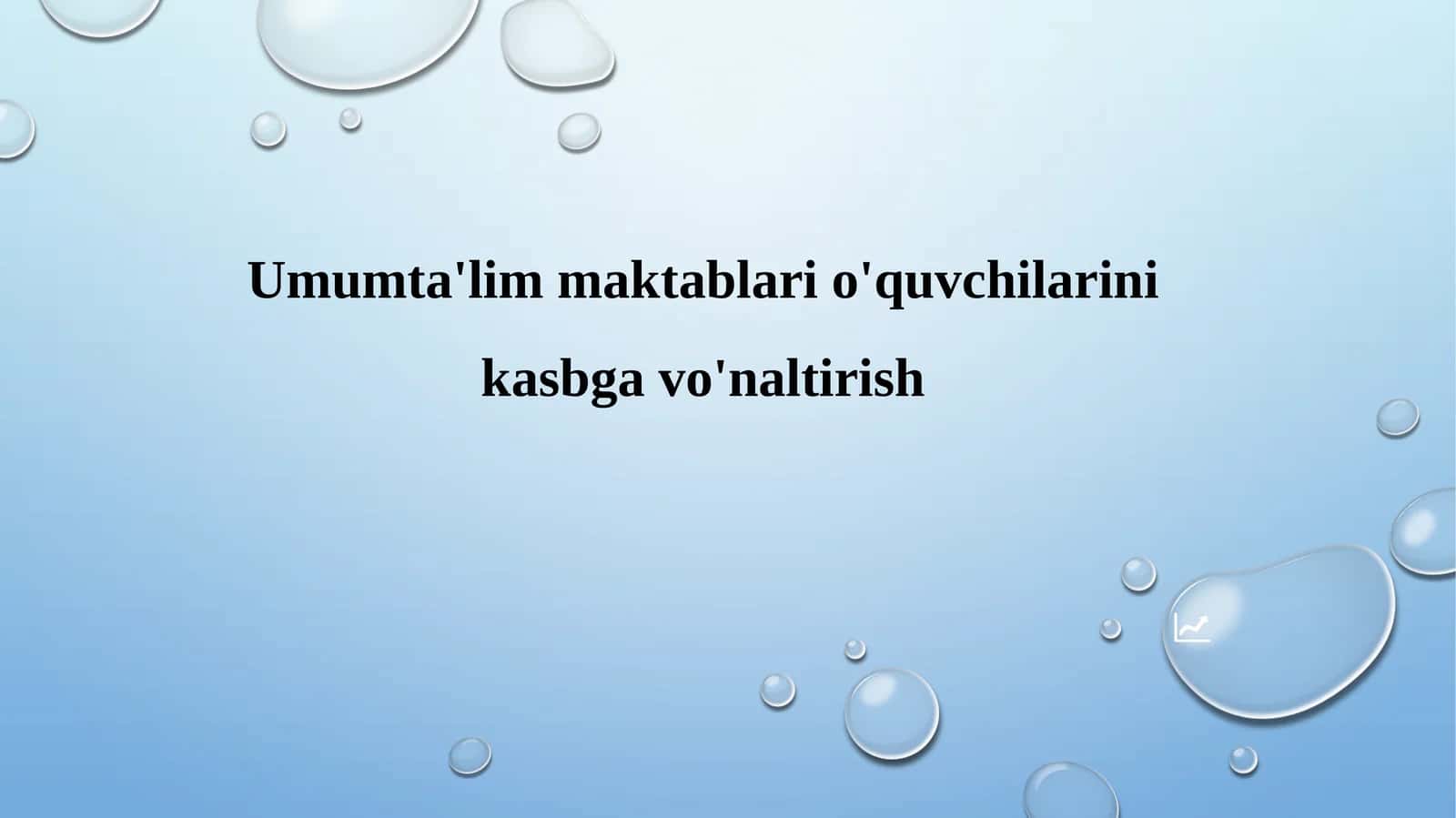 Umumta'lim maktablari o'quvchilarini kasbga vo'nalatirish