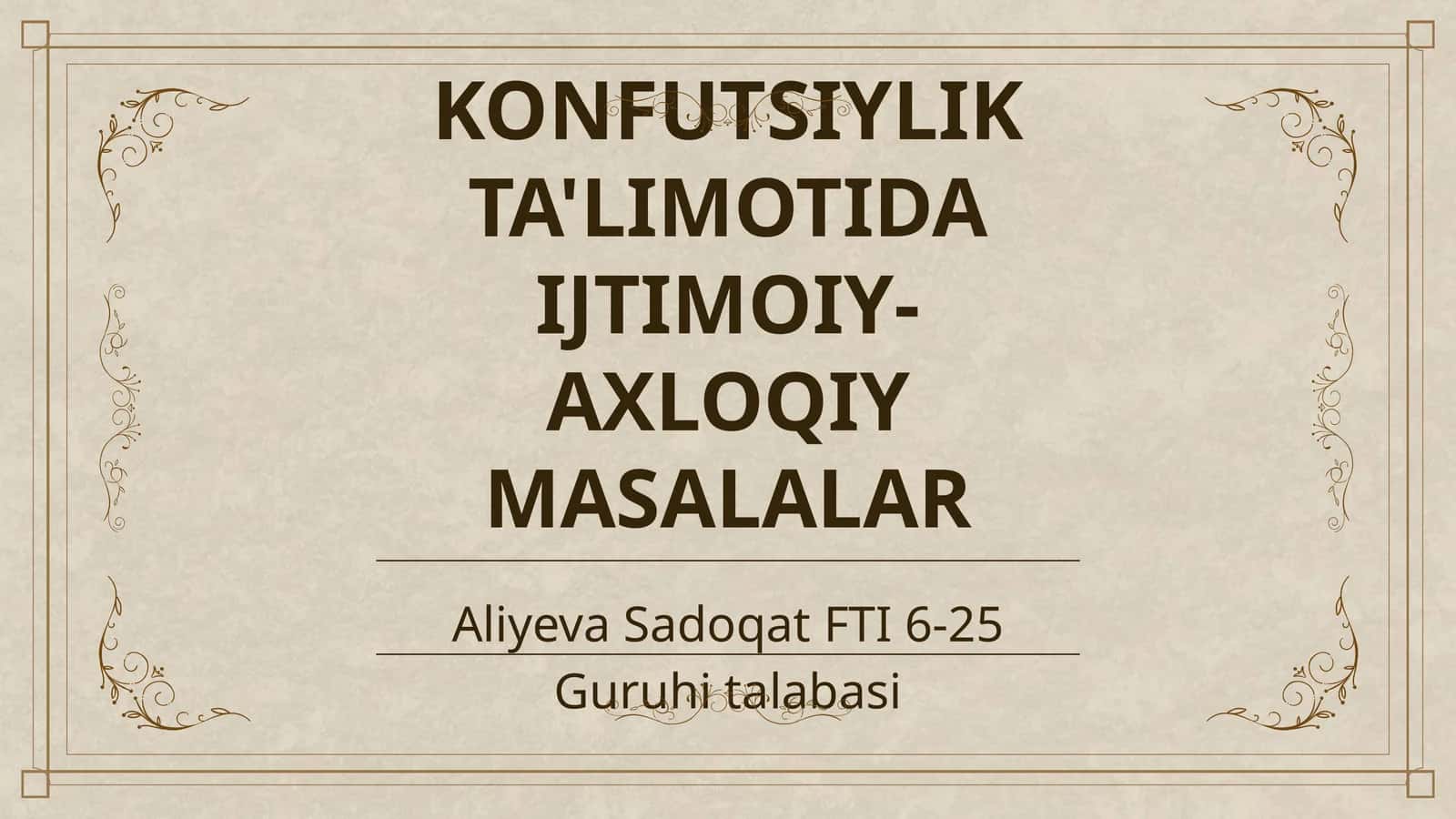 KONFUTSIYLIK TA'LIMOTIDA IJTIMOIY-AXLOQIY MASALALAR