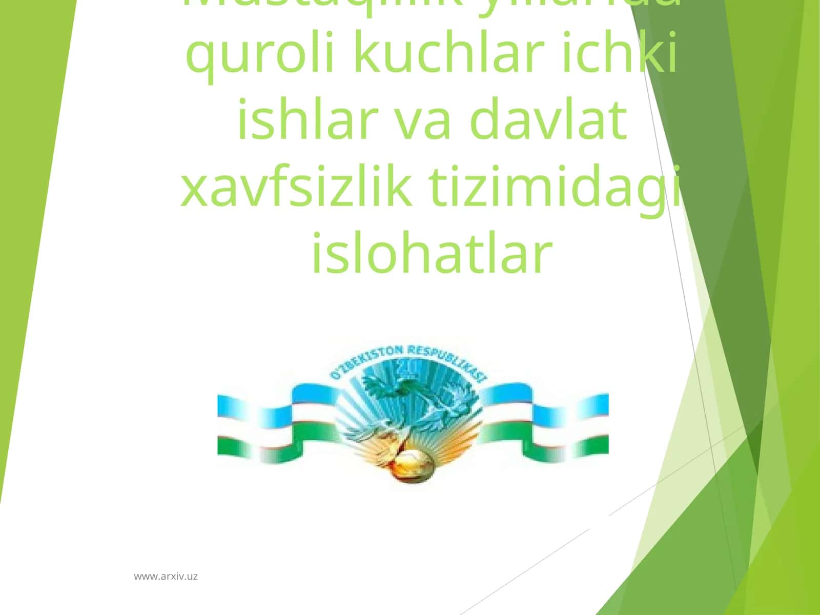 Mustaqillik yillarida quroli kuchlar ichki ishlar va davlat xavfsizlik tizimidagi islohatlar