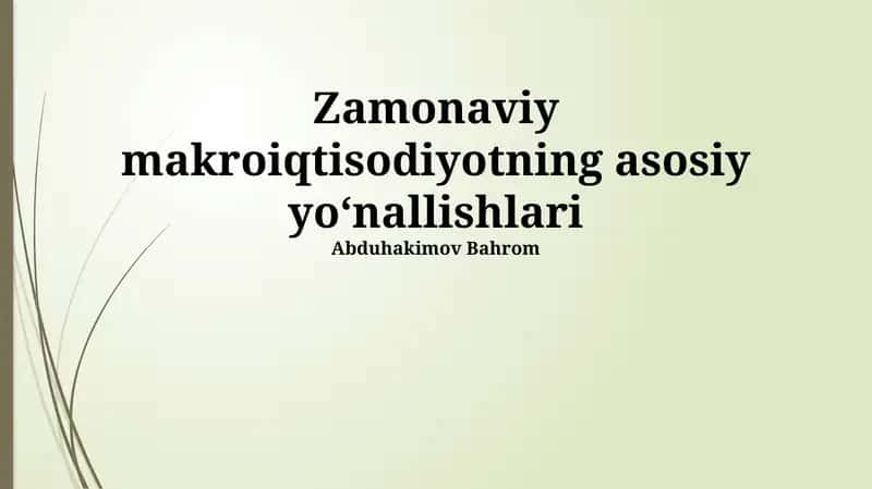 Zamonaviy Makroiqtisodiyotning Asosiy Yo'nalishlari
