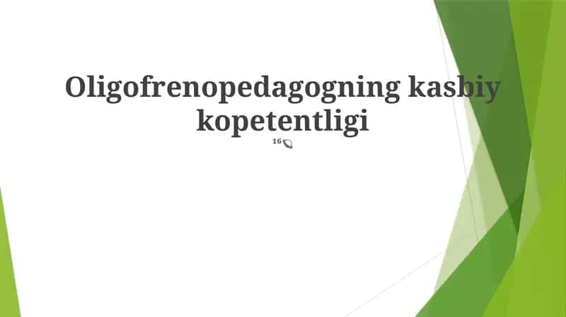 Oligofrenopedagogning kasbiy kopetentligi