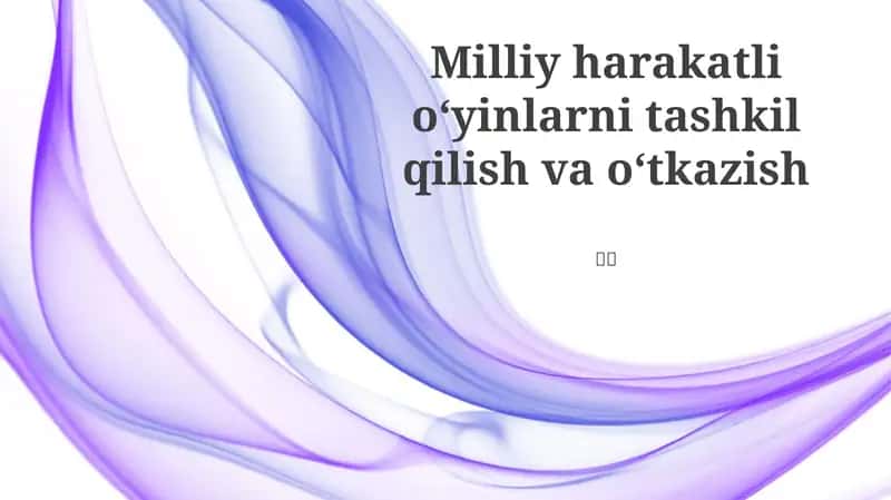 Milliy harakatli oʻyinlarni tashkil qilish va oʻtkazish
