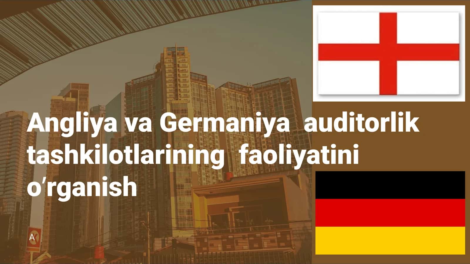 Xalqaro auditorlik tashkilotlarining faoliyatini o’rganish Angliya va Germaniya