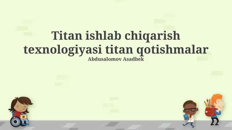 Titan ishlab chiqarish texnologiyasi titan qotishmalar