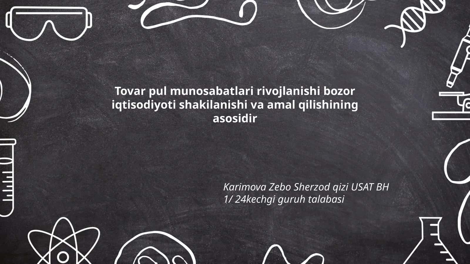 Tovar pul munosabatlari rivojlanishi bozor iqtisodiyoti shakilanishi va amal qilishining asosidir