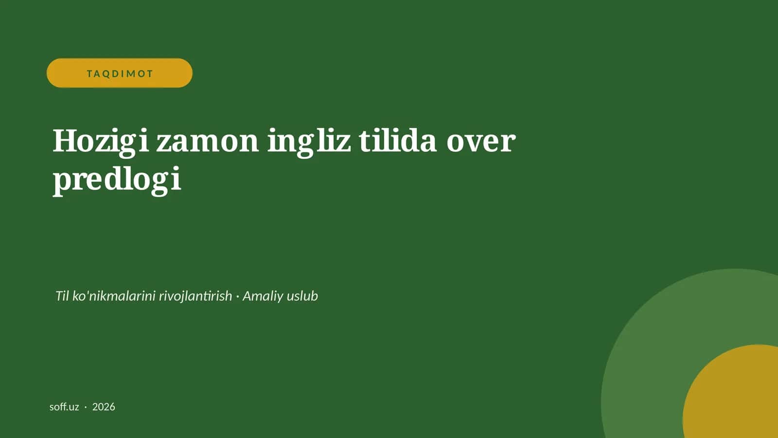 Hozigi zamon ingliz tilida over predlogi