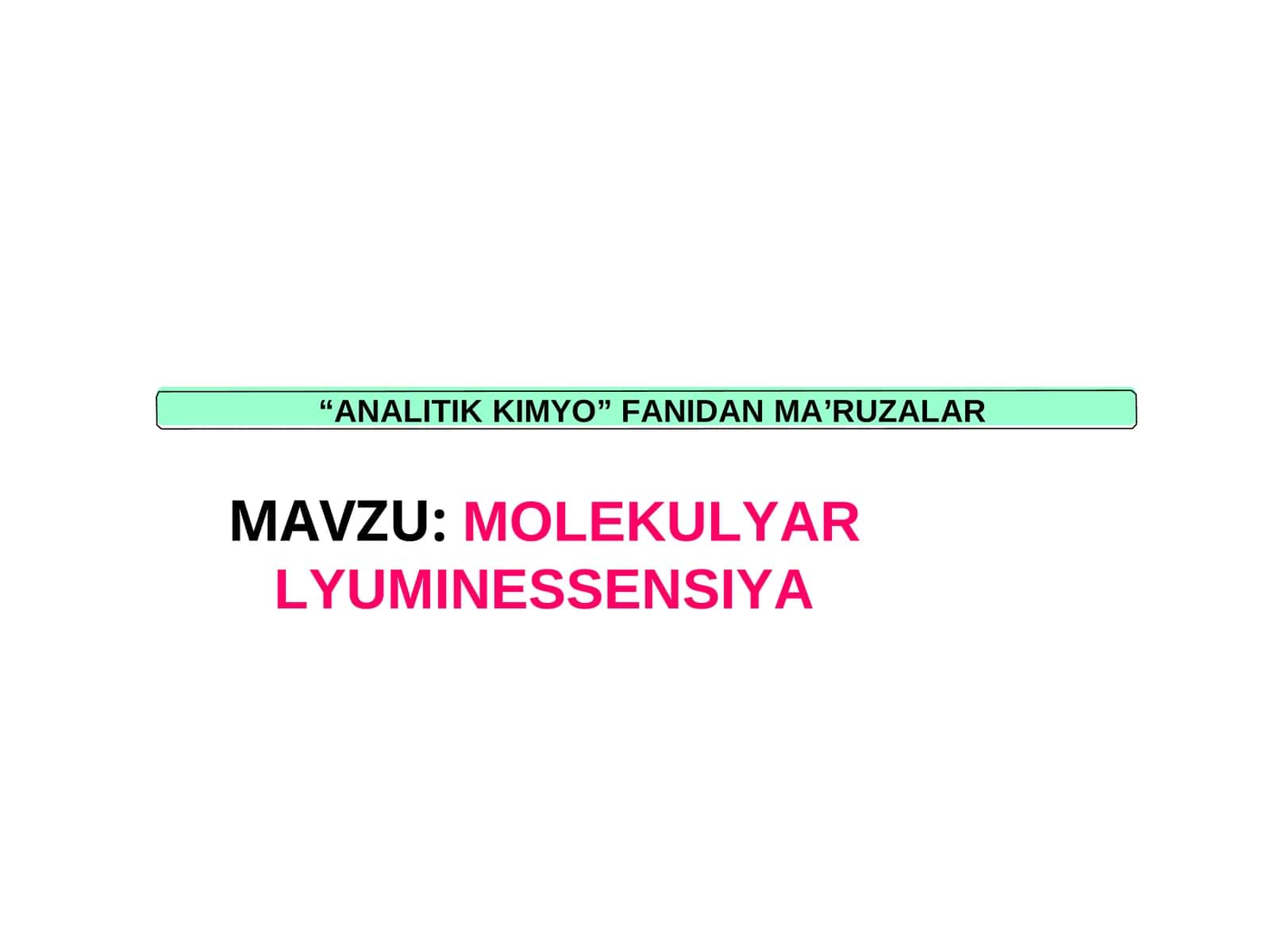 MOLEKULYAR LYUMINESSENSIYA