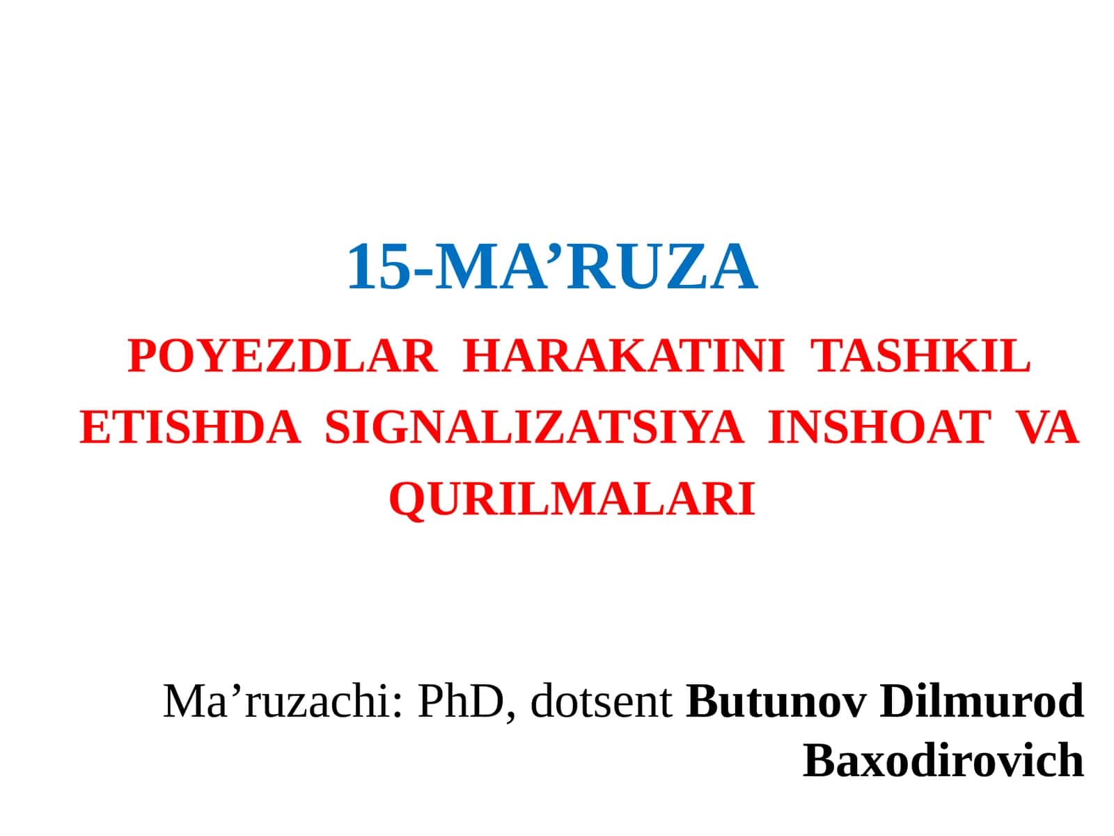 POYEZDLAR HARAKATINI TASHKIL ETISHDA SIGNALIZATSIYA INSHOAT VA QURILMALARI