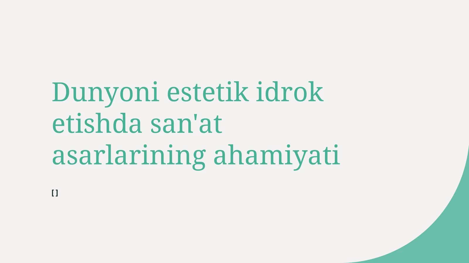 Dunyoni estetik idrok etishda san'at asarlarining ahamiyati