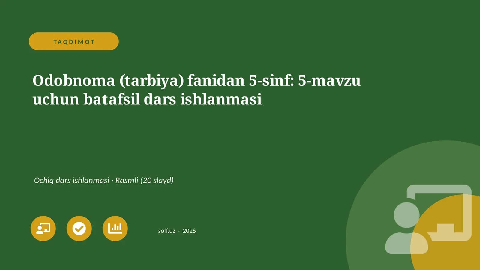 Odobnoma (tarbiya) fanidan 5-sinf: 5-mavzu uchun batafsil dars ishlanmasi