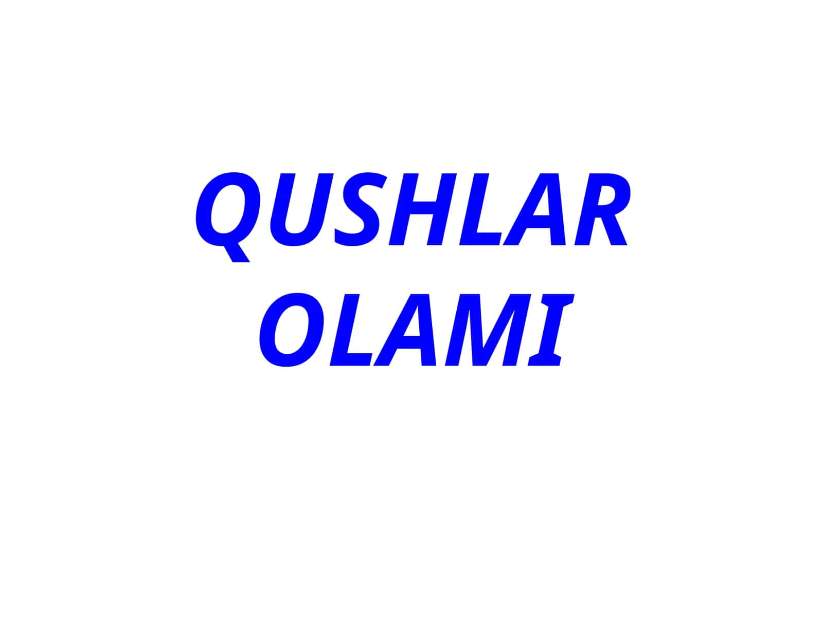 QUSHLAR OLAMI