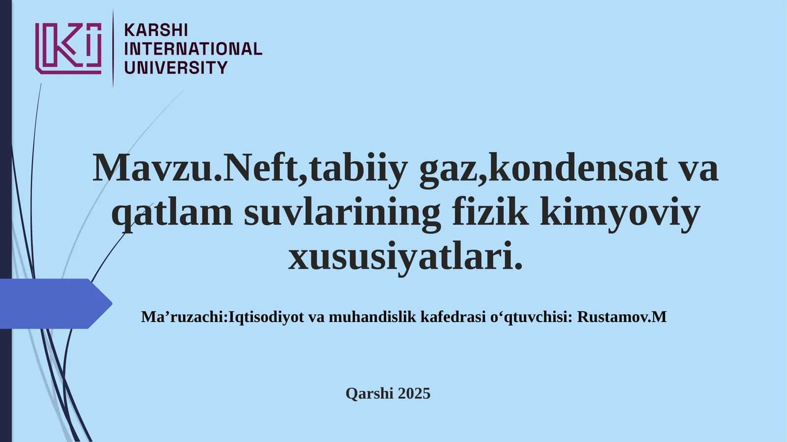 Neft, tabiiygaz, kondensat va qatlam suvlarining fizik-kimyoviy xususiyatlari
