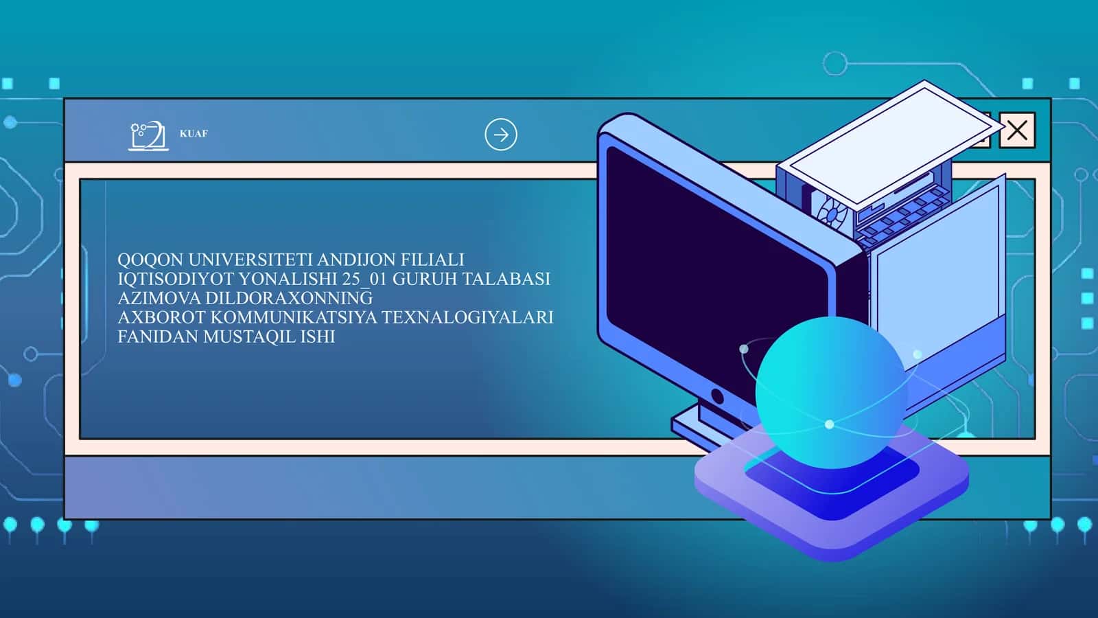 AXBOROT KOMMUNIKATSIYA TEXNALOGIYALARI FANIDAN MUSTAQIL ISHI