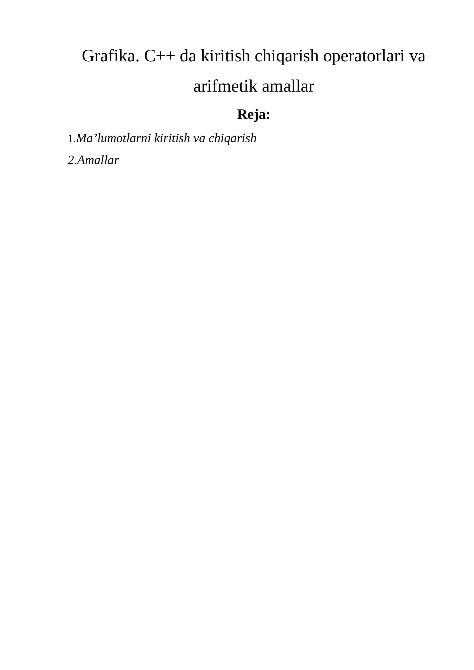 Grafika. C++ da kiritish chiqarish operatorlari va arifmetik amallar