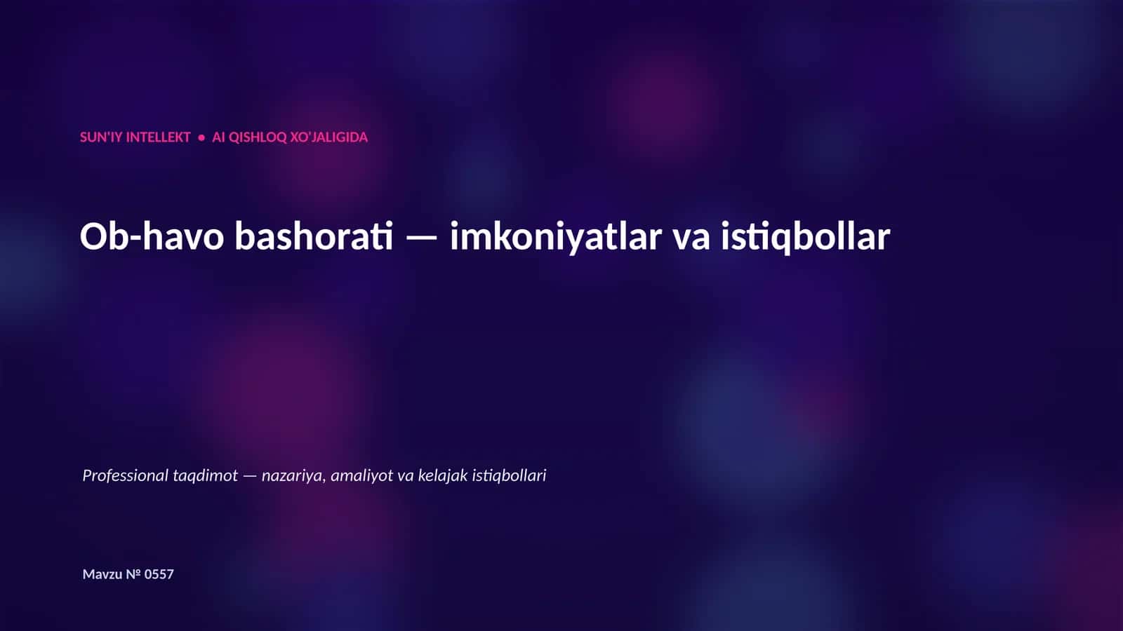 SUN'IY INTELLEKT • AI QISHLOQ XO'JALIGIDA