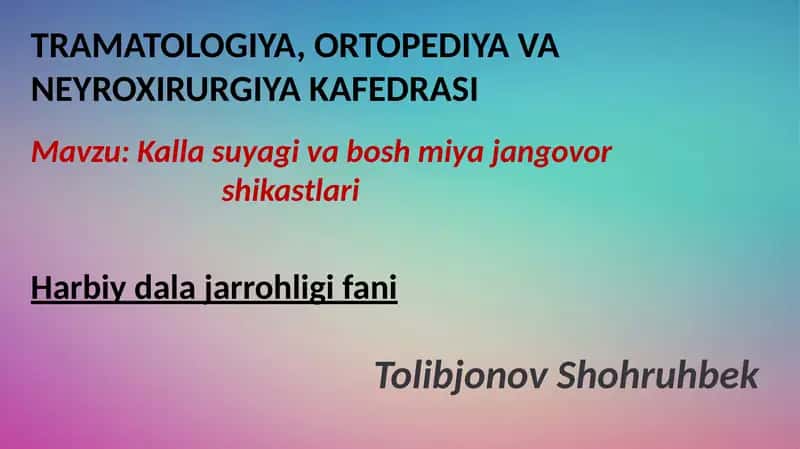 Kalla suyagi va bosh miya jangovor shikastlari