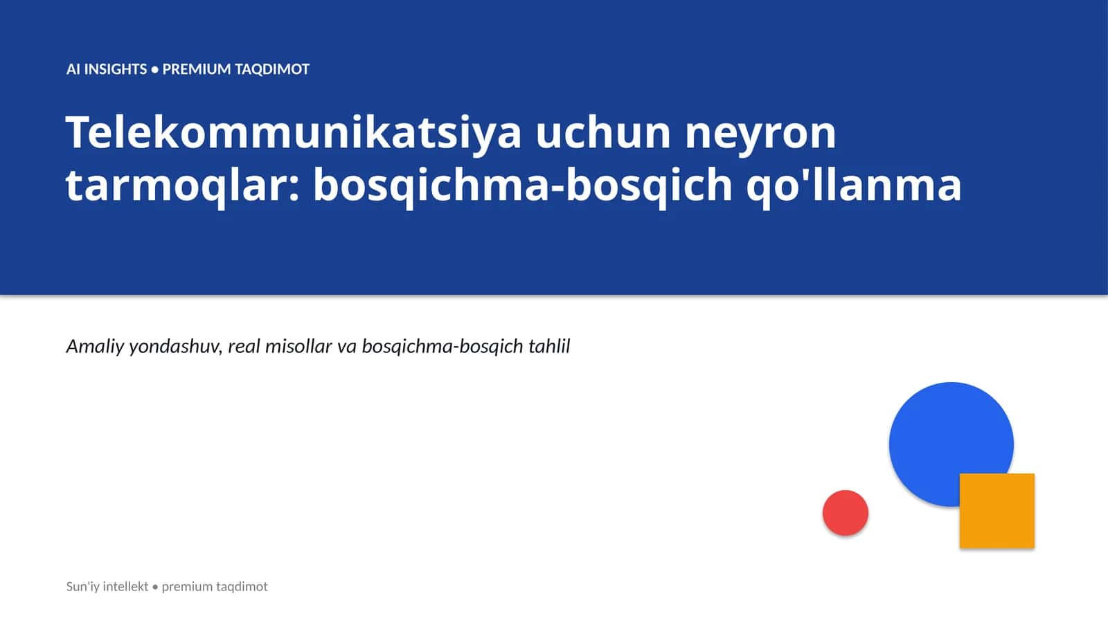 Telekommunikatsiya uchun neyron tarmoqlar: bosqichma-bosqich qo'llanma