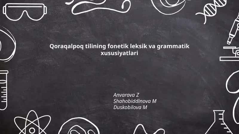 Qoraqalpoq tilining fonetik leksik va grammatik xususiyatlari