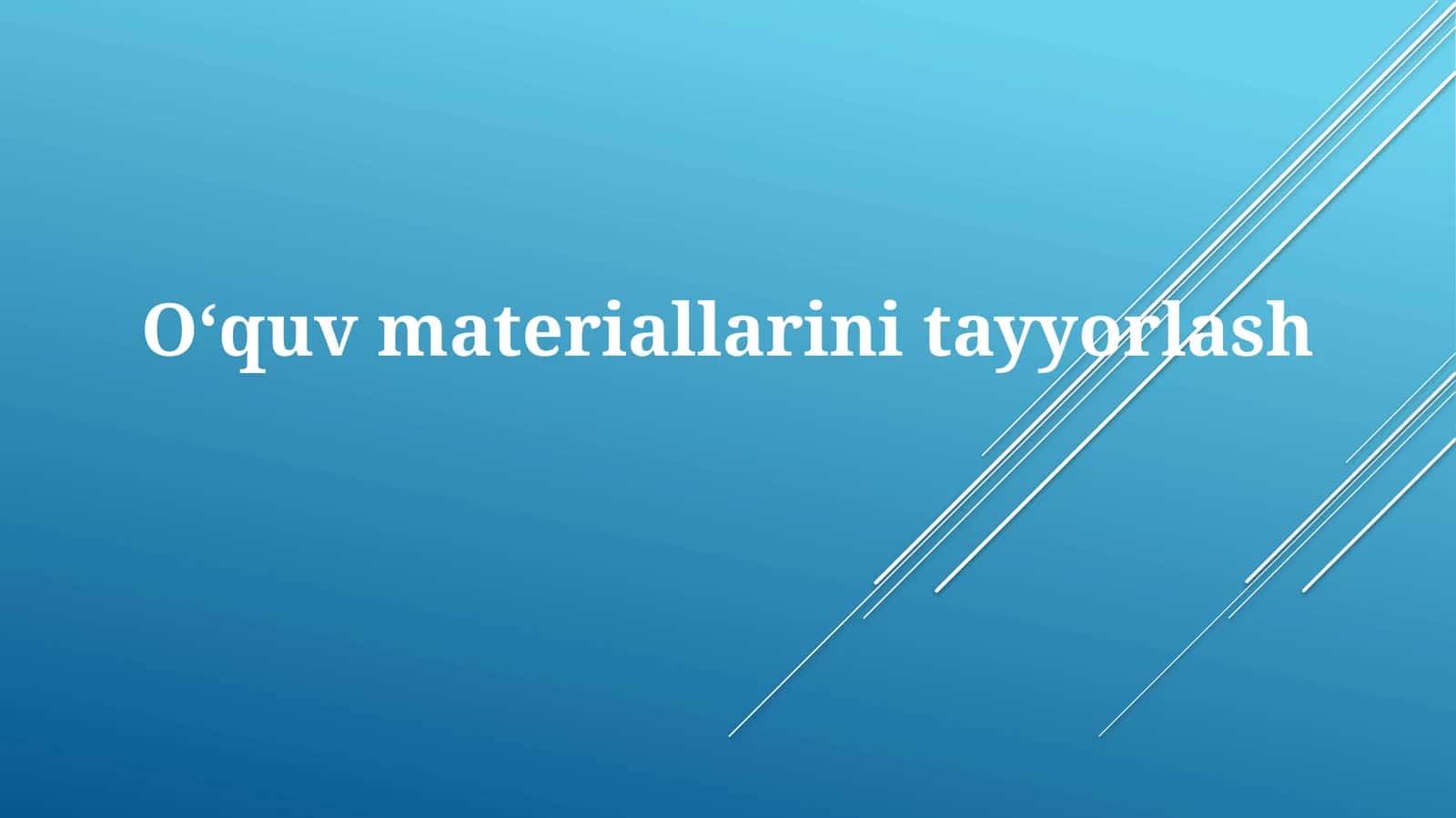 Oʻquv Materiallarini Tayyorlash