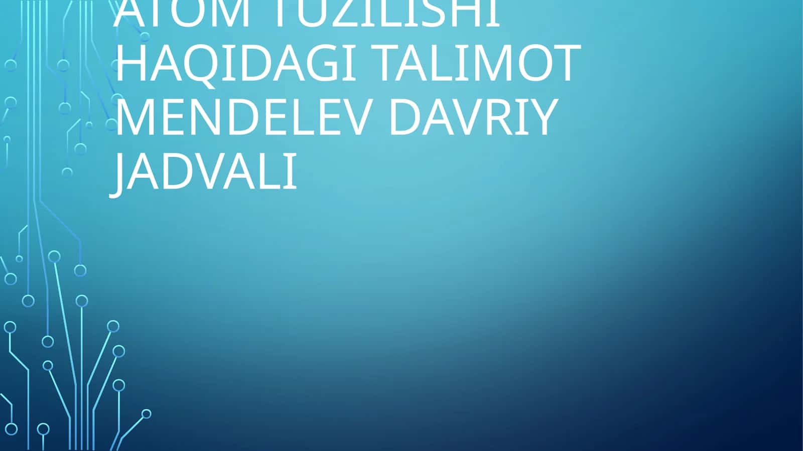 Atom tuzilishi haqidagi talimot mendelev davriy jadvali