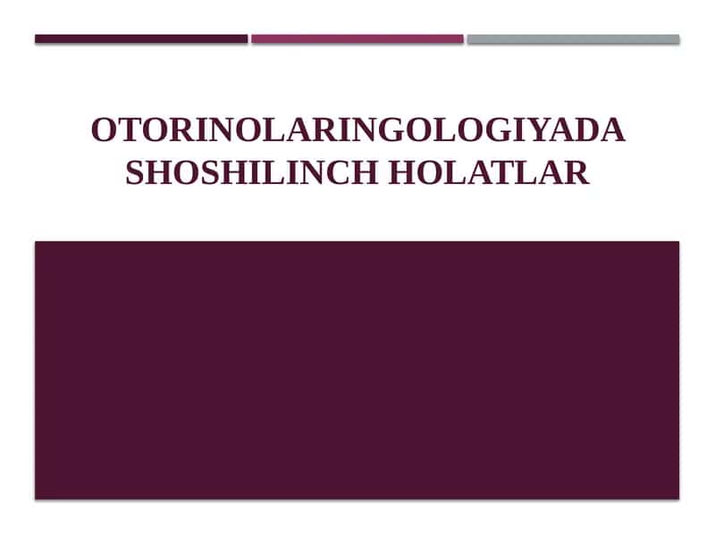 Otorinolaringologiyada shoshilinch Holatlar