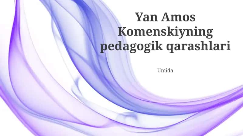 Yan Amos Komenskiyning pedagogik qarashlari