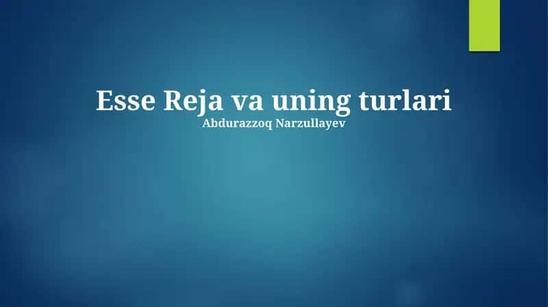 Esse Reja va uning turlari