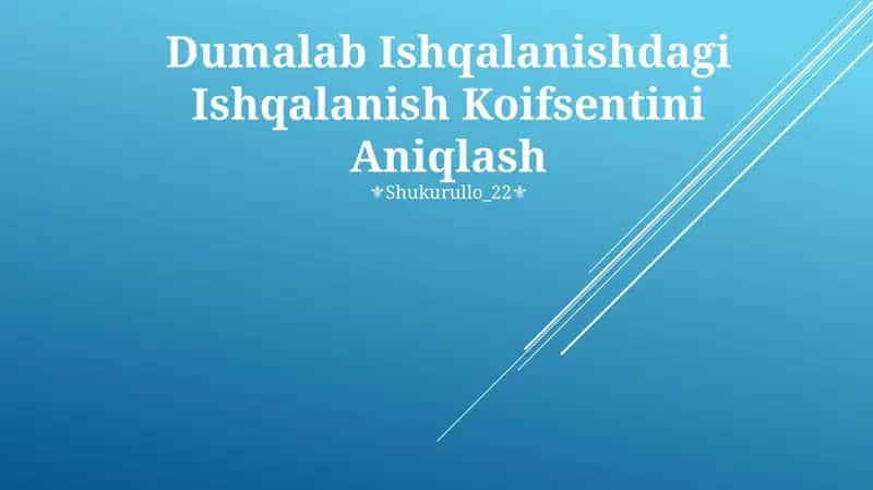 Dumalab Ishqalanishdagi Ishqalanish Koifsentini Aniqlash