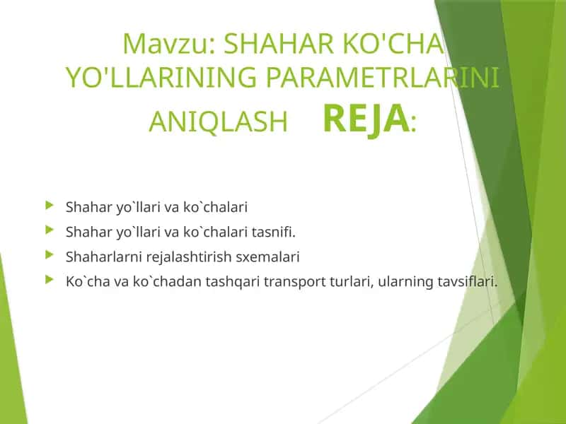 SHAHAR KO'CHA YO'LLARINING PARAMETRLARINI ANIQLASH