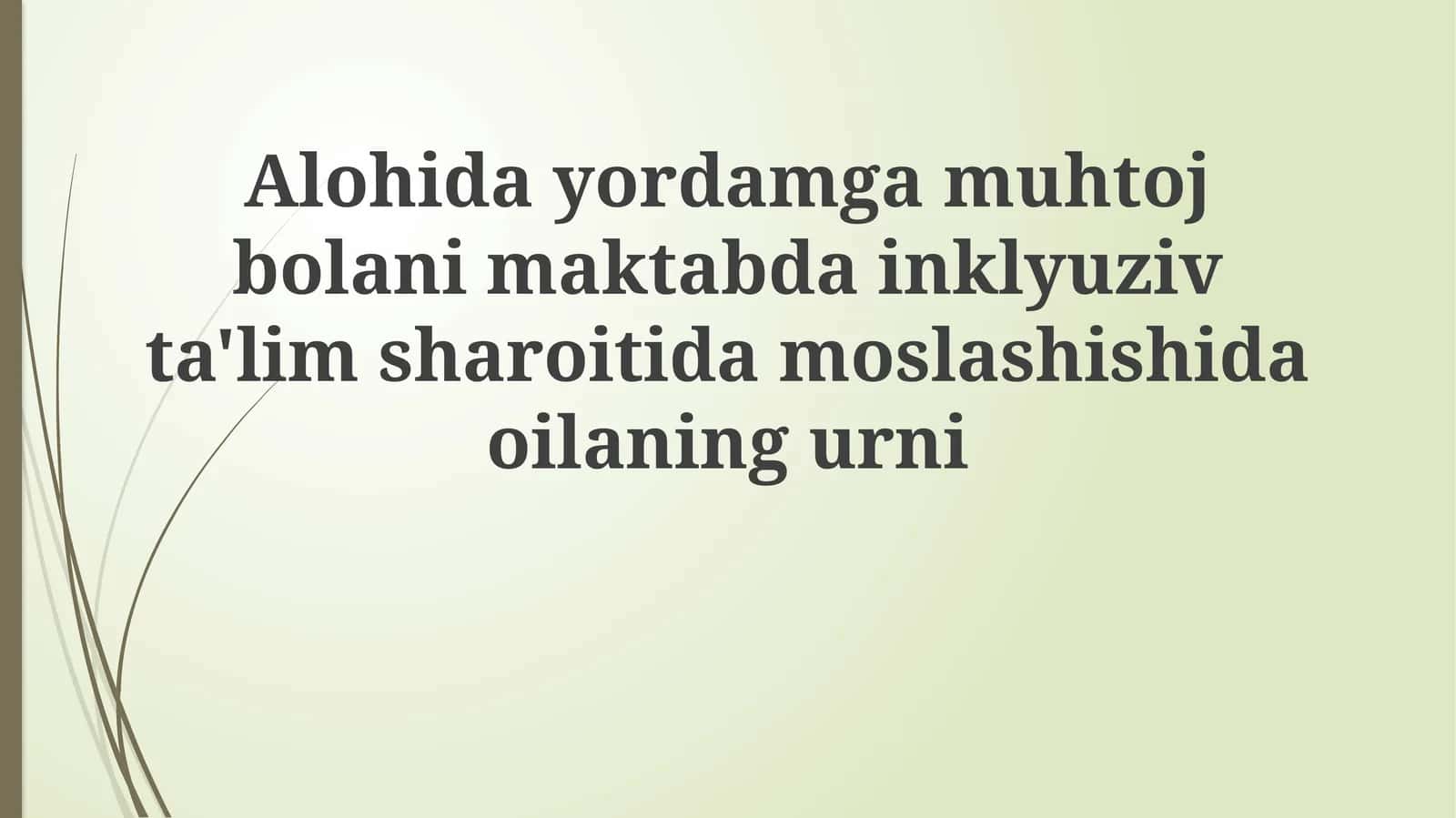 Inklyuziv Ta'lim va Oila Hamkorligi